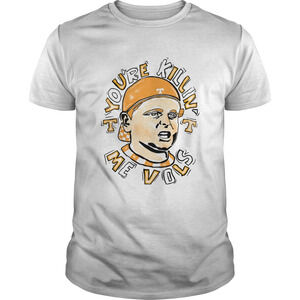 Tennessee Volunteers The Sandlot Youre Killin Me Vols Shirt